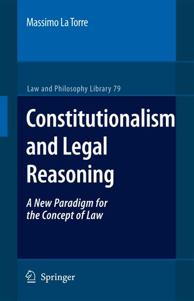 Constitutionalism and Legal Reasoning - Massimo La Torre