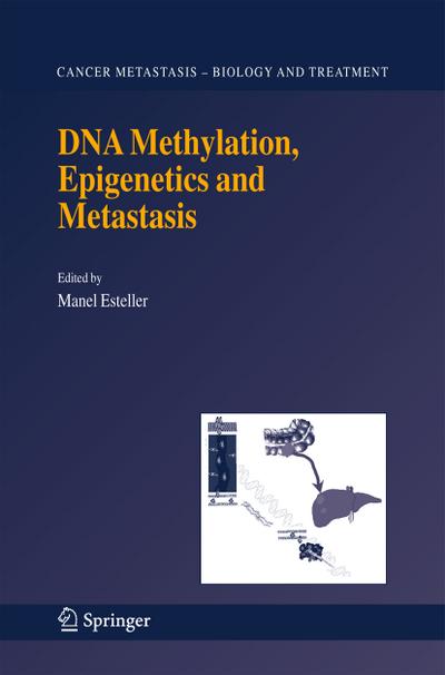 DNA Methylation, Epigenetics and Metastasis - Manel Esteller