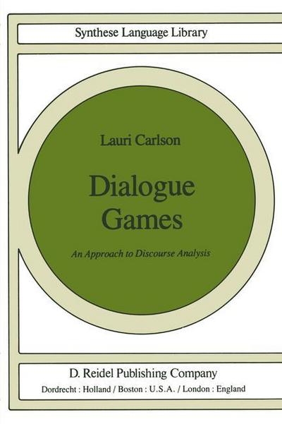 Dialogue Games : An Approach to Discourse Analysis - L. Carlson