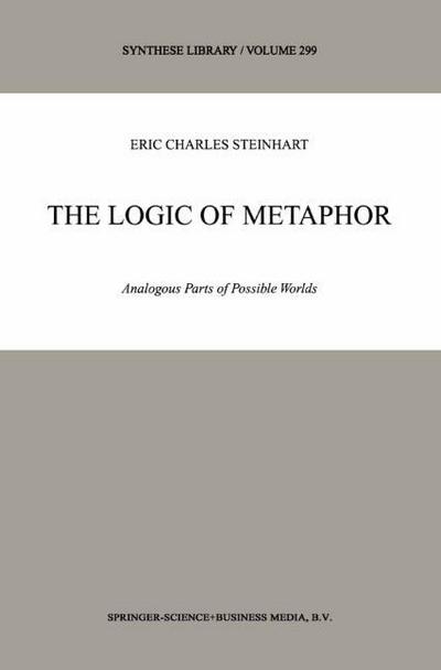 The Logic of Metaphor : Analogous Parts of Possible Worlds - Eric Steinhart