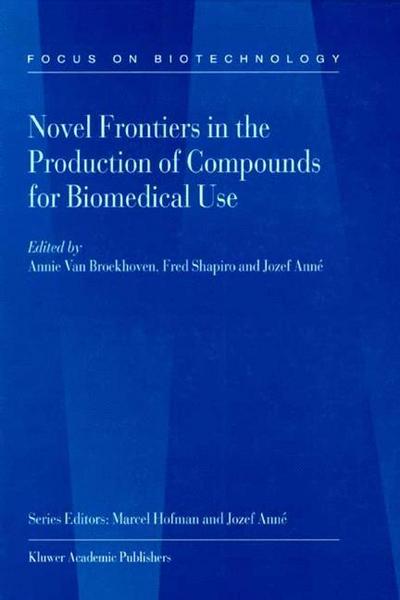Novel Frontiers in the Production of Compounds for Biomedical Use - A. van Broekhoven