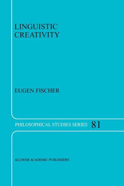 Linguistic Creativity : Exercises in ¿Philosophical Therapy¿ - E. Fischer