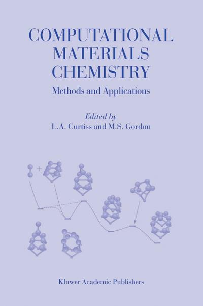 Computational Materials Chemistry : Methods and Applications - M. S. Gordon