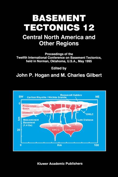 Basement Tectonics 12 : Central North America and Other Regions - M. Charles Gilbert