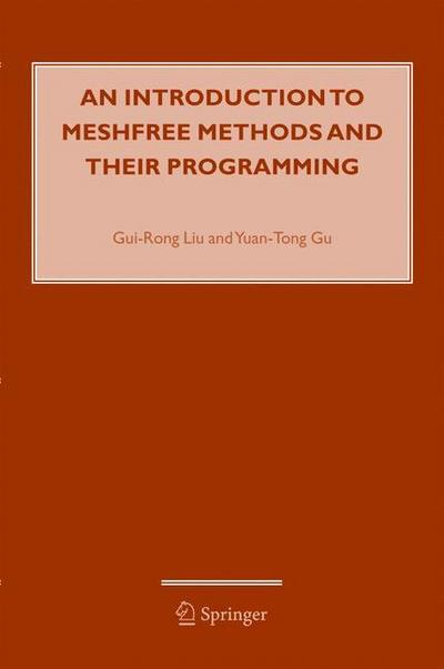 An Introduction to Meshfree Methods and Their Programming - Y. T. Gu