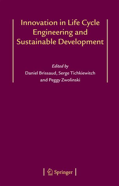 Innovation in Life Cycle Engineering and Sustainable Development - Daniel Brissaud