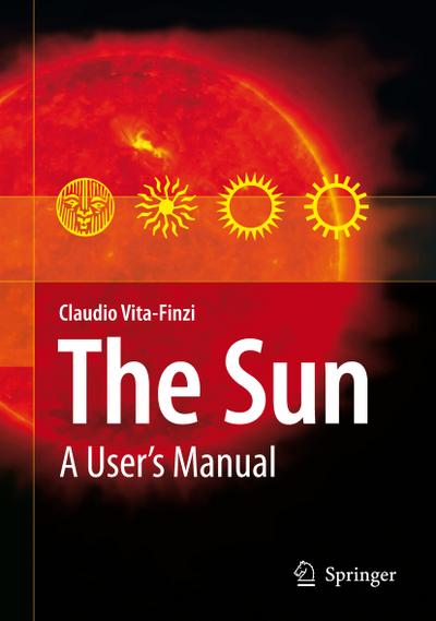 The Sun : A User's Manual - Claudio Vita-Finzi
