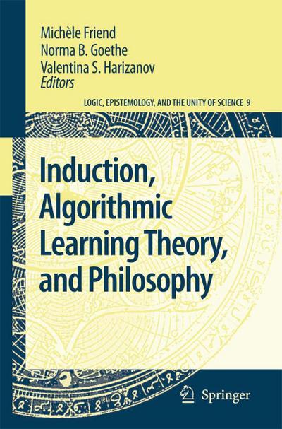 Induction, Algorithmic Learning Theory, and Philosophy - Michèle Friend