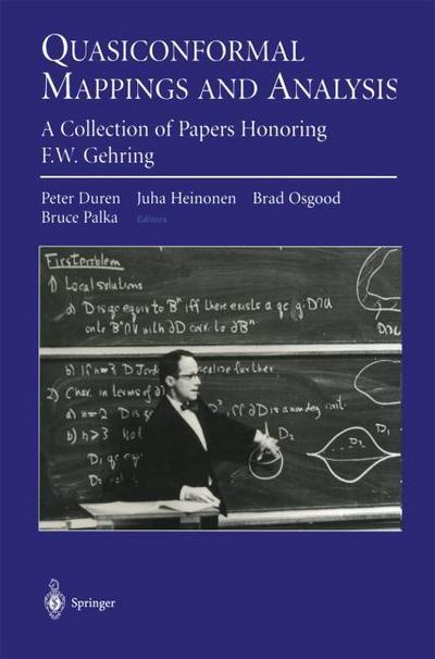 Quasiconformal Mappings and Analysis : A Collection of Papers Honoring F.W. Gehring - Peter Duren