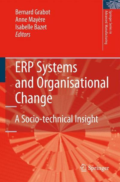 ERP Systems and Organisational Change : A Socio-technical Insight - Bernard Grabot