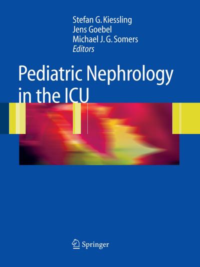 Pediatric Nephrology in the ICU - Stefan G. Kiessling
