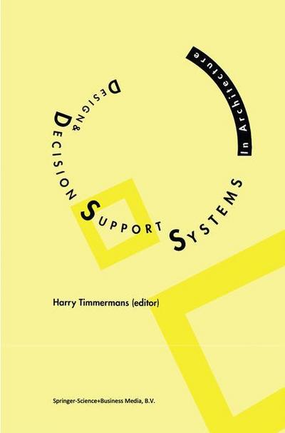 Design and Decision Support Systems in Architecture - Harry J. P. Timmermans