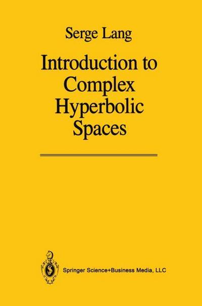 Introduction to Complex Hyperbolic Spaces - Serge Lang