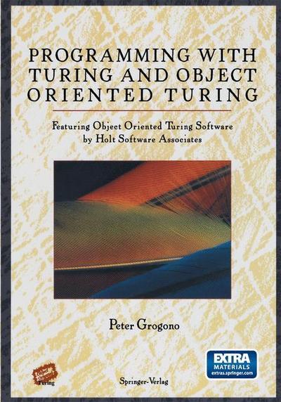 Programming with Turing and Object Oriented Turing - Peter Grogono