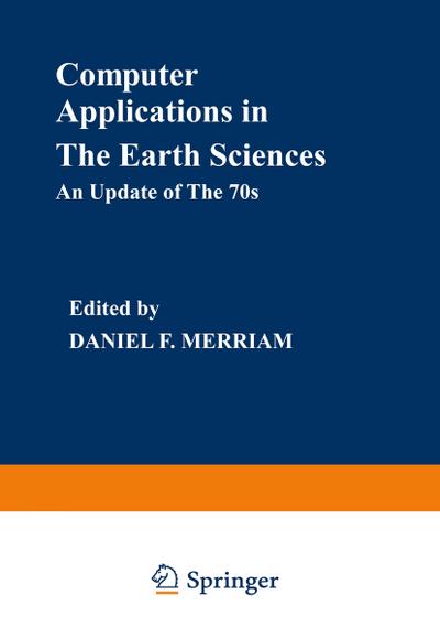Computer Applications in the Earth Sciences : An Update of the 70s - Daniel F. Merriam