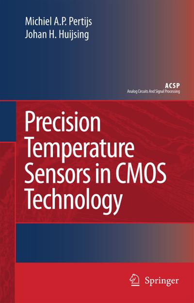 Precision Temperature Sensors in CMOS Technology - Johan Huijsing