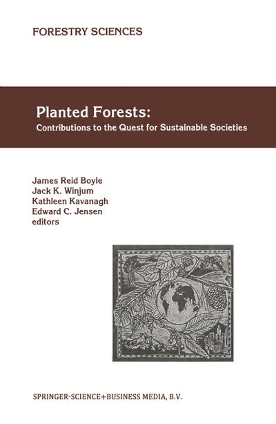Planted Forests: Contributions to the Quest for Sustainable Societies - James Reid Boyle