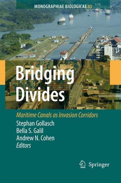 Bridging Divides : Maritime Canals as Invasion Corridors - Stephan Gollasch