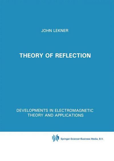 Theory of Reflection of Electromagnetic and Particle Waves - John Lekner