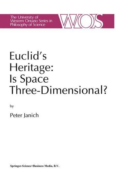 Euclid's Heritage. Is Space Three-Dimensional? - P. Janich