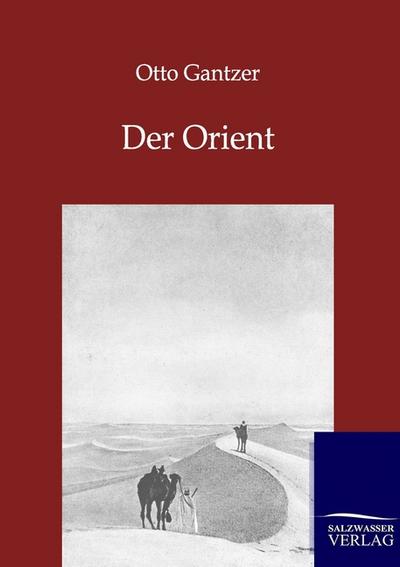 Der Orient - Otto Gantzer