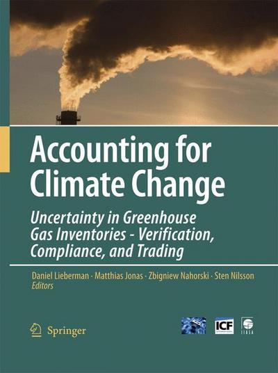 Accounting for Climate Change : Uncertainty in Greenhouse Gas Inventories - Verification, Compliance, and Trading - Daniel Lieberman