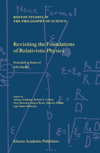 Revisiting the Foundations of Relativistic Physics : Festschrift in Honor of John Stachel - Ashtekar