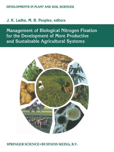 Management of Biological Nitrogen Fixation for the Development of More Productive and Sustainable Agricultural Systems : Extended versions of papers presented at the Symposium on Biological Nitrogen Fixation for Sustainable Agriculture at the 15th Congress of Soil, Acapulco, Mexico, 1994 - Ladha