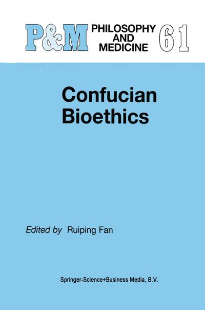Confucian Bioethics - Ruiping Fan
