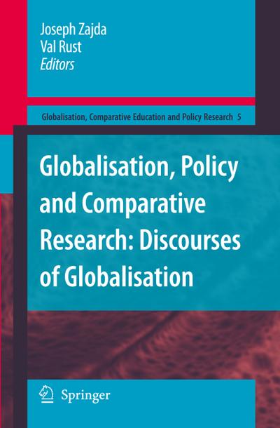 Globalisation, Policy and Comparative Research : Discourses of Globalisation - Val Rust