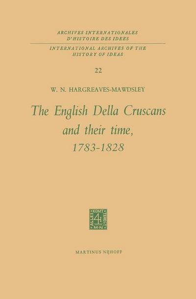 The English Della Cruscans and Their Time, 1783¿1828 - W. N. Hargreaves-Mawdsley