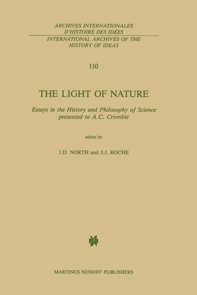 The Light of Nature : Essays in the History and Philosophy of Science presented to A.C. Crombie - J. D. North