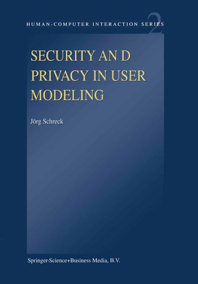 Security and Privacy in User Modeling - J. Schreck