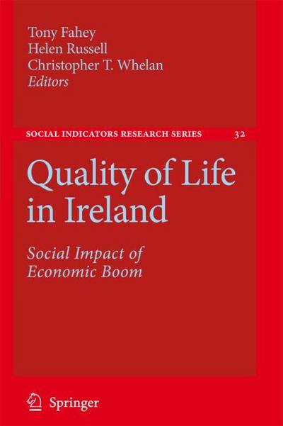 Quality of Life in Ireland : Social Impact of Economic Boom - Tony Fahey