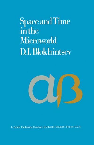 Space and Time in the Microworld - D. I. Blokhintsev