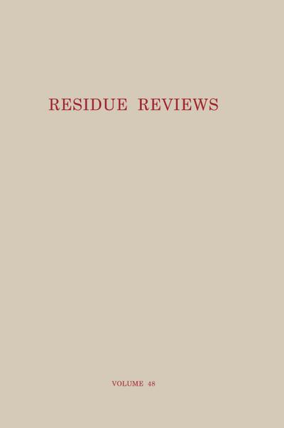 Residue Reviews : Residues of Pesticides and Other Contaminants in the Total Environment - Jane Davies Gunther