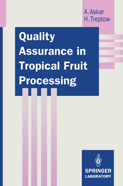 Quality Assurance in Tropical Fruit Processing - Hans Treptow