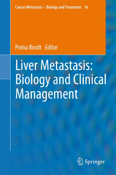 Liver Metastasis: Biology and Clinical Management - Pnina Brodt