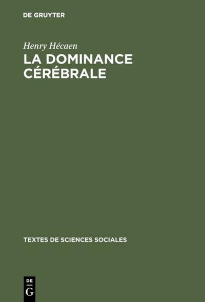 La dominance cérébrale : Une anthologie - Henry Hécaen