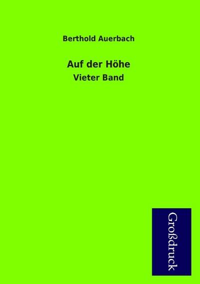 Auf der Höhe : Vieter Band - Berthold Auerbach