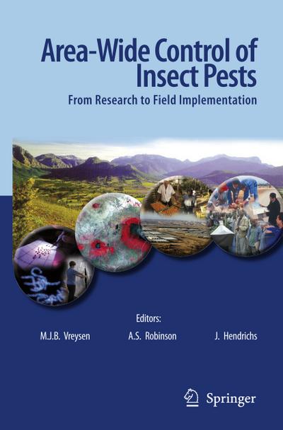 Area-Wide Control of Insect Pests : From Research to Field Implementation - M. J. B. Vreysen