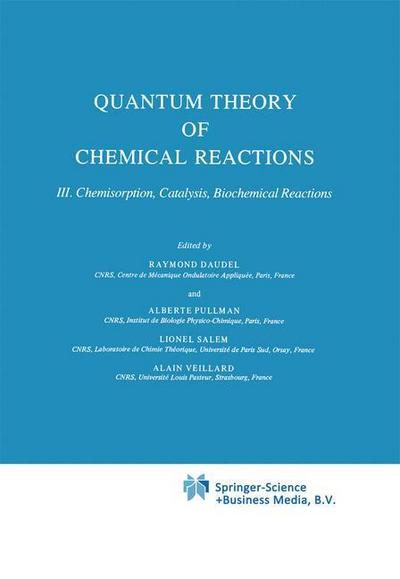 Quantum Theory of Chemical Reactions : Chemisorption, Catalysis, Biochemical Reactions - R. Daudel