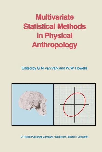 Multivariate Statistical Methods in Physical Anthropology : A Review of Recent Advances and Current Developments - W. W. Howells