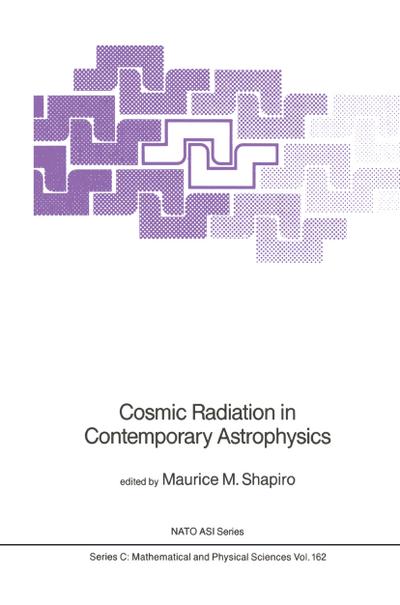 Cosmic Radiation in Contemporary Astrophysics - M. M. Shapiro