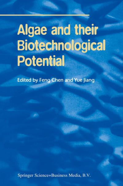 Algae and their Biotechnological Potential - Yue Jiang