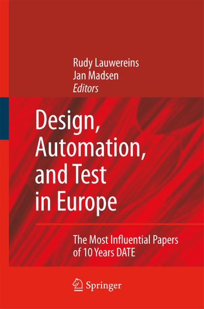Design, Automation, and Test in Europe : The Most Influential Papers of 10 Years DATE - Jan Madsen