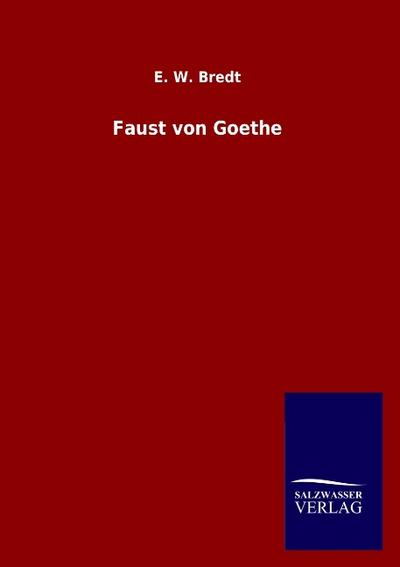 Faust von Goethe - E. W. Bredt