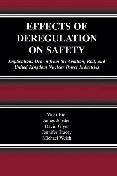 Effects of Deregulation on Safety : Implications Drawn from the Aviation, Rail, and United Kingdom Nuclear Power Industries - Vicki Bier