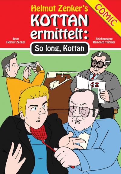 Kottan ermittelt: So long, Kottan : Kottan Comic Nr. 1 - Helmut Zenker