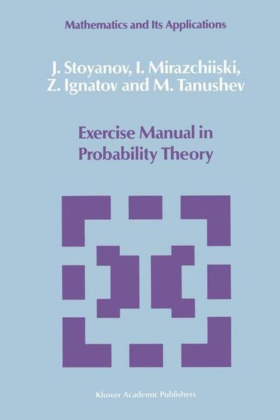 Exercise Manual in Probability Theory - J. Stoyanov